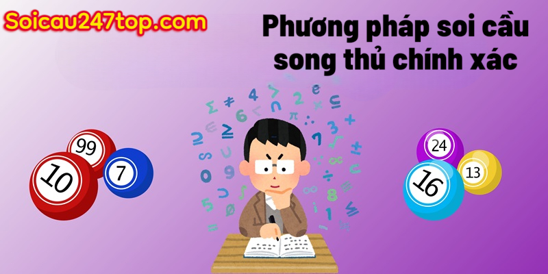 phuong-phap-soi-cau-lo-song-thu-chinh-xac