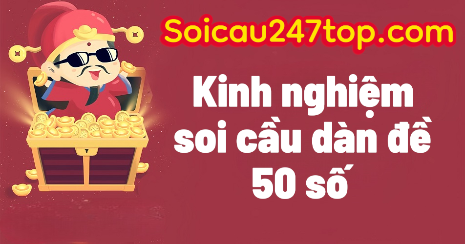 Kinh-nghiem-soi-cau-dan-de-50-so