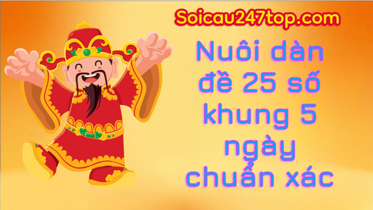 Nuoi-dan-de-25-so-khung-5-ngay