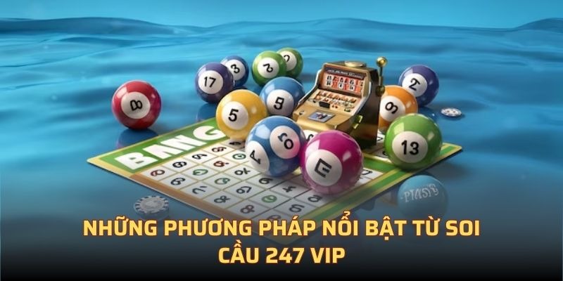 Phuong-phap-soi-cau-247-VIP
