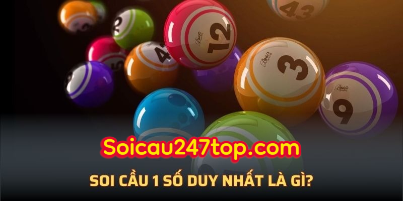 Soi-cau-1-so-duy-nhat-la-gi