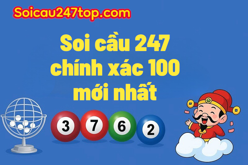 Soi-cau-247-chinh-xac-100-moi-nhat