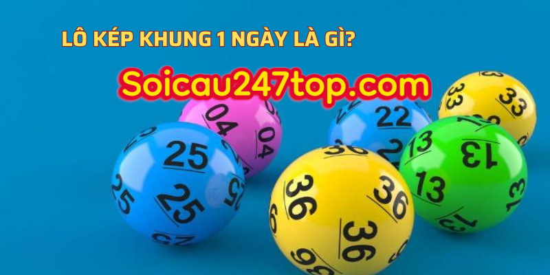 Hướng dẫn 5 cách bắt lô kép khung 1 ngày siêu chuẩn