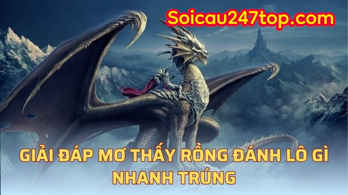 giai-ma-giac-mo-lo-de-ve-con-rong